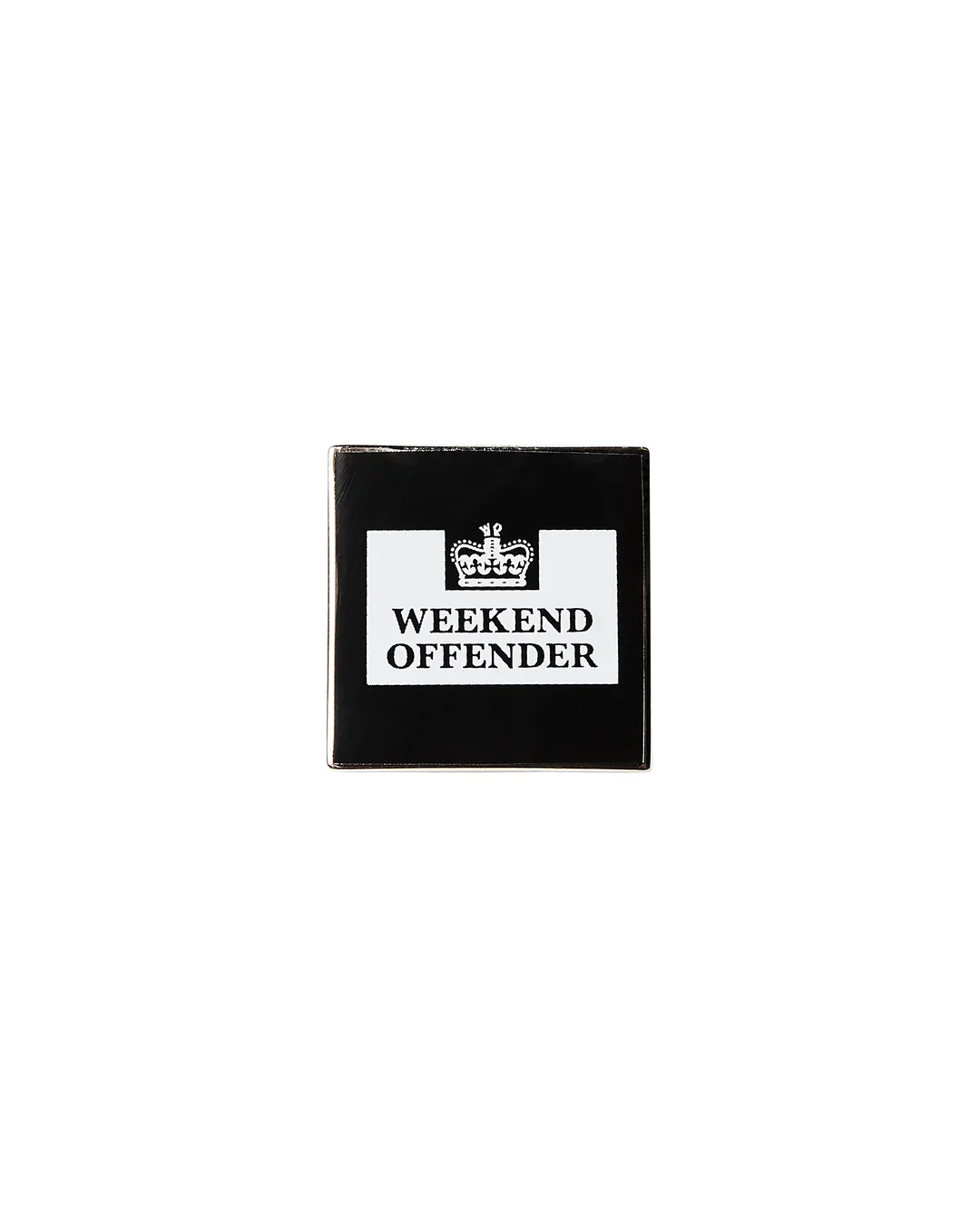 Weekend Offender Pin Badge metal bedž crni